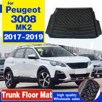 สำหรับ Peugeot 3008 Ii Mk2 2017 2018 2019 Error ซับในรองเท้าบูทถาดโคลนแผ่นกันน้ำ Protector ปรับแต่งผ้ายางปูท้ายรถ