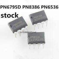 ต้นฉบับ 5pcs / PN6795D PN8386 PN6536 DIP