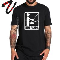 EU Size I Like Fisher Angler Tshirt Extended Men Angling Adult Design Sweatshirtd Soft Breathable Premium Cotton Camiseta