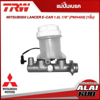 TRW แม่ปั๊มเบรค MITSUBISHI LANCER E-CAR 1.6L 7/8" (PMH469) (1ชิ้น)