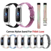 {TATLLr}สายไนลอนสำหรับ Fitbit Luxe สมาร์ทนาฬิกาผ้าใบสายรัดไนลอนสร้อยข้อมือ Correa ผู้หญิงผู้ชายสายนาฬิกาสำหรับ Fitbit Luxe Special Edition