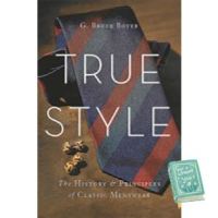 Enjoy a Happy Life True Style : The History &amp; Principles of Classic Menswear [Hardcover]