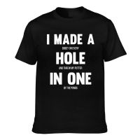 New Design I Made A Bogey On Every Hole And Threw My Putter In One Of The Ponds Novelty Graphics Printed Tshirts