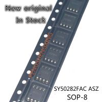 10PCS/LOT  SY50282FAC  ASZ  SOP8 SY50282    New original spot hot sale