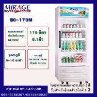 Mirage ตู้แช่เย็นประตูใส 1ประตูรุ่นBC-179Mขนาด6.1 คิว ขนาด179 ลิตร รุ่นBC-99MWC ขนาด 90 ลิตร 3.2 คิว รับประกันคอมเพรสเซอร์ 5 ปี