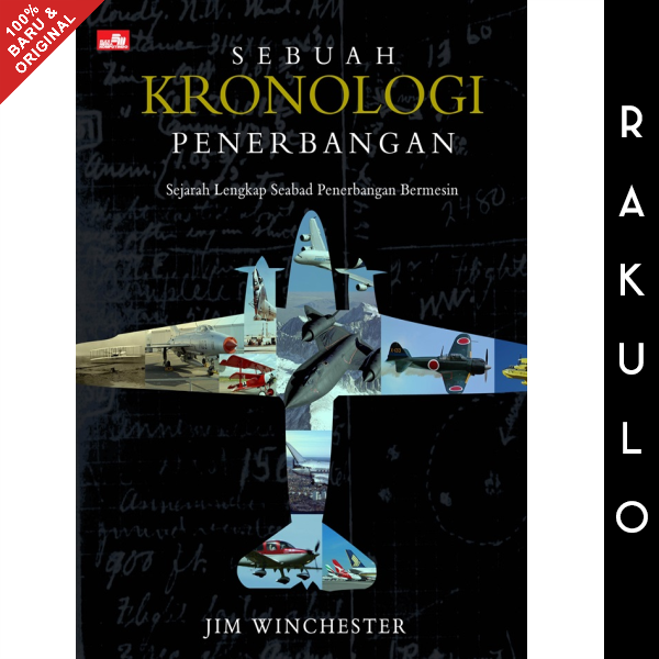 Buku Sebuah Kronologi Penerbangan - Sejarah Lengkap Seabad Penerb ...