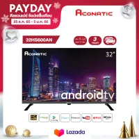 [2022 New Android TV] Aconatic LED Android TV 11.0 HD แอลอีดี แอนดรอย ทีวี ขนาด 32 นิ้ว รุ่น 32HS600AN (รับประกัน 3 ปี)