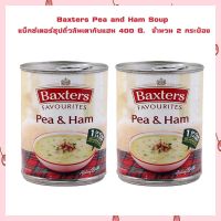 ซื้อ 2 ประหยัดกว่า&amp;gt;&amp;gt;&amp;gt; Baxters Pea and Ham Soup แบ็กซ์เตอร์ซุปถั่วลันเตากับแฮม 400 G.  จำนวน 2 กระป๋อง Instant Soup ซุปสำเร็จรูปพร้อมรับประทาน ซุปสำเร็จรูป ซุปกระป๋อง ซุปพร้อมทาน