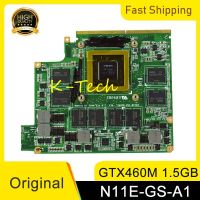 GTX460M GTX 460M N11E-GS-A1 1.5GB กระดานสำหรับอัสซุสการ์ดจอภาพแบบ VGA G53JW G53SW G53SX G73SW แล็ปท็อปการ์ดวิดีโอกราฟิกทดสอบ100%