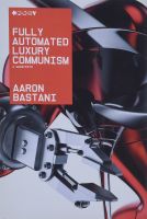 หนังสืออังกฤษใหม่ Fully Automated Luxury Communism : A Manifesto [Hardcover]