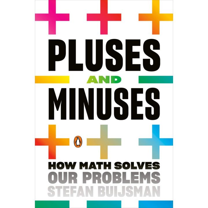 เพื่อคุณ Pluses and Minuses : How Math Solves Our Problems [Paperback] หนังสือภาษาอังกฤษพร้อมส่ง