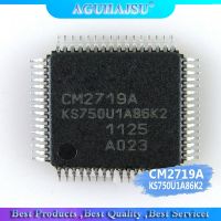 1pcs/lot CM2719A KS750U1A86K2 TQFP-64 WATTY Electronics