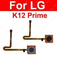 ปุ่มหน้าแรกลายนิ้วมือเซนเซอร์สายดิ้นสําหรับ LG K12 Prime LM-X525 เครื่องอ่านลายนิ้วมือ Touch Sensor Flex Ribbon Replacement