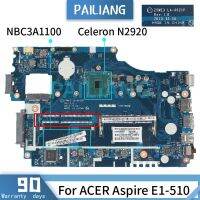 PAILIANG Laptop motherboard For ACER Aspire E1-510 Celeron N2920 Mainboard NBC3A1100 LA-A621P SR1SF DDR3 tesed