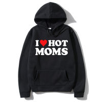 I Love Hot Moms Print Hoodie Funny Red Heart Love Moms Sweatshirt Men Fashion Casual Hoodies Mens Black Tops Streetwear Size XS-4XL