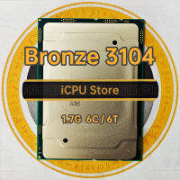 Bronze 3104 SR3GM 1.7GHz 6คอร์6เกลียว8.25MB 85W LGA3647