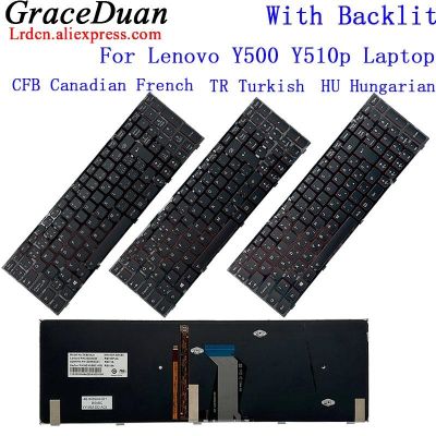 T4B9 for Lenovo Y500 Y510p Laptop Backlit Keyboard CFB Canadian French HU Hungarian TR Turkish 25205416 25205494 25205478