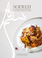 หนังสืออังกฤษใหม่ Sofreh : A Contemporary Approach to Classic Persian Cuisine: a Cookbook [Hardcover]