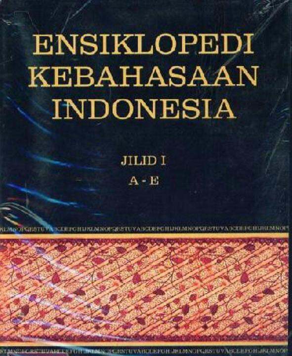 Ensiklopedi Kebahasaan Indonesia Jilid I Sampai IV | Lazada Indonesia