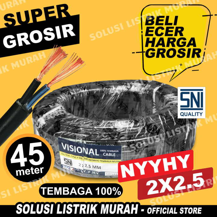 Kabel Listrik Nyyhy Nymhy Sni Serabut Tembaga 2x2 5 1 Roll 45 Meter