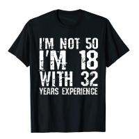 I M Not 50 I M 18 With Experience Funny 50th Birthday Gag T-Shirt PartyPreppy Style Tops Tees Cheap Cotton Men Top T-Shirts