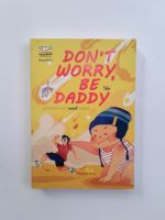 DONT WORRY, BE DADDY นอยด์สตอรี่ ของ แดดดี้ มือใหม่ หนังสือ วรรณกรรม ความเรียง เรื่องเล่า โดย วิชัย [SALMOMBOOKS]