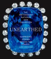 SMITHSONIAN NATIONAL GEM COLLECTION, THE: UNEARTHED