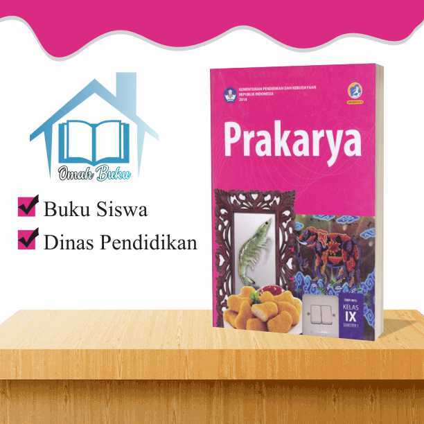 Buku Siswa Prakarya Semester 1 SMP Kelas 9 Kurikulum 2013 Edisi Revisi ...