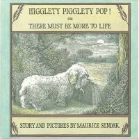 Higglety Pigglety Pop! : or There Must Be More to Life original English version