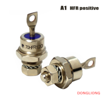 DONGLIONG หลอดอิเล็กตรอนกระแสตรงเกลียว70HF120 1200V 70A บล็อก70HFR120ไดโอดแกนอะไหล่ติดตั้งสำหรับแบตเตอรี่