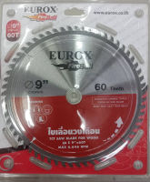 ใบเลื่อยวงเดือนตัดไม้EUROXขนาด9นิ้ว60ฟัน 230 mm.