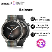 Đồng hồ thông minh Amazfit Balance - Hàng Chính Hãng - Bảo hành 12 tháng