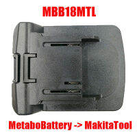 MBB18MTL Electric Power Tool Adapter use Metabo 18V Li-ion Battery Converter on Makita LXT Lithium Machine Replace BL1830 BL1815