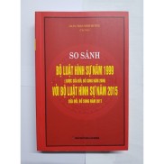 Sách - So sánh Bộ luật Hình sự năm 1999với Bộ luật Hình sự năm 2015 sửa đổi