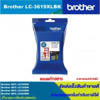 ตลับหมึกอิงค์เจ็ท Brother LC-3619XL BK/C/M/Y ORIGINAL(ของแท้100%) สำหรับปริ้นเตอร์ BROTHER MFC-J2330DW/MFC-J2730DW/MFC-J530DW/MFC-J3930DW