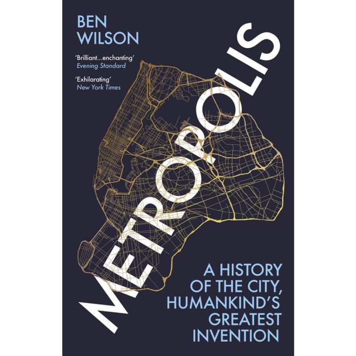 Just in Time ! Metropolis : A History of the City, Humankinds Greatest Invention By (author) Ben Wilson