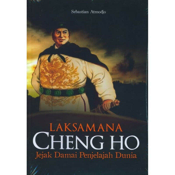 Original Laksamana Cheng Ho: Jejak Damai Penjelajah Dunia Oleh ...