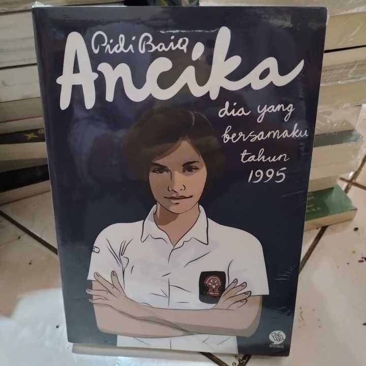 Ancika (dia Yang Bersamaku Tahun 1995) By Pidi Baiq | Lazada Indonesia