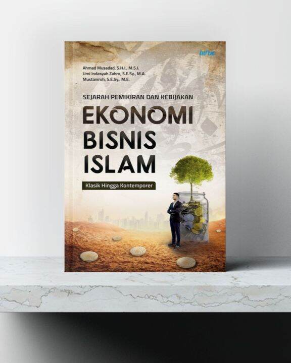 Sejarah Pemikiran Dan Kebijakan Ekonomi Bisnis Islam: Klasik Hingga ...