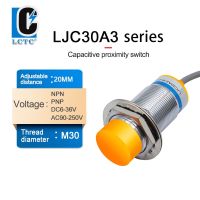 Capacitive LJC30A3 BX AX BY AY EZ DZ Inductive Proximity Sensor Switch PNP NPN DC 6V-36V AC 90-250V 20mm M30