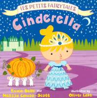 Plan for kids หนังสือต่างประเทศ Cinderella: Les Petits Fairytales ISBN: 9780805096248