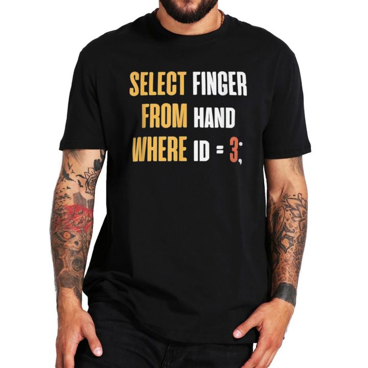 select-middle-finger-geek-nerd-tshirt-funny-sql-code-design-for-programmer-t-shirt-100-cotton-homme-camiseta