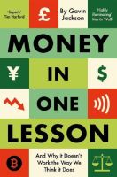 MONEY IN ONE LESSON: AND WHY IT DOESNT