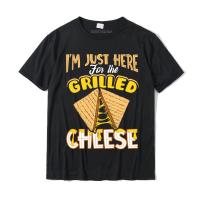 Im Just Here For The Gril Cheese Funny Gift Tshirt Camisas Tops Shirts Funny Fitness Tight Cotton Man T Shirt Summer - lor-made T-shirts XS-6XL