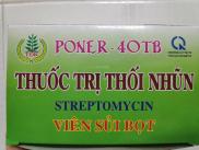 Poner - 40TB Chống thối nhũn - 3 viên streptomycin