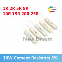 10Pcs 10W ซีเมนต์ความต้านทาน1R 2R 5R 8R 10R 15R 20R 25R (10ชิ้น),ความแม่นยำ5%