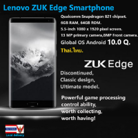 Lenovo ZUK Edge  Qualcomm Snapdragon 821 chipset.6GB RAM, 64GB ROM.Global OS Android 11 R.Thai.ไทย.