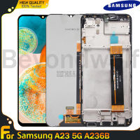 Beyondwolf จอแท้สำหรับ Samsung Galaxy A23 5G/A236U จอแสดงผล LCD แบบสัมผัสหน้าจอประกอบดิจิไทเซอร์อะไหล่ซัมซุง Samsung A23 5G พร้อมกรอบกลางสำหรับ Samsung A23 A236 5G