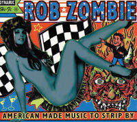 CD Audio เพลงสากล Rob Zombie - 1999 - American Made Music To Strip By บันทึกจากแผ่นแท้ คุณภาพเสียง 100%