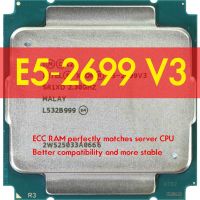 เมนบอร์ดเมนบอร์ด XEON E5 2699V3 E5 2699 V3โปรเซสเซอร์2.3Ghz 18 Core ดีกว่า LGA 2011-3 CPU Atermiter DDR4เมนบอร์ดเทอร์โบสำหรับ Intel Xeon